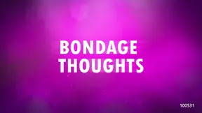 Must Watch: Wet Bondage Thoughts